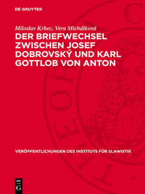 cover image of Der Briefwechsel zwischen Josef Dobrovský und Karl Gottlob von Anton